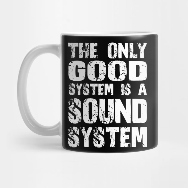 The only good system is a sound system by melostore